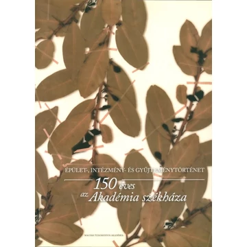 150 éves az Akadémia székháza 150 éves az Akadémia székháza