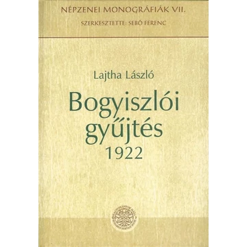 Bogyiszlói gyűjtés 1922 [CD-melléklettel]