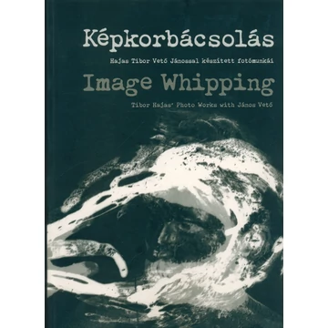 Képkorbácsolás/Image whipping Képkorbácsolás/Image whipping