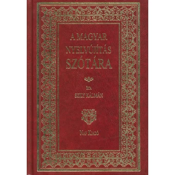 A magyar nyelvújítás szótára [reprint kiadás]