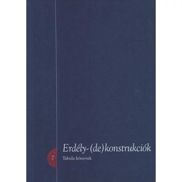 Erdély- (de)konstrukciók – Tanulmányok Erdély- (de)konstrukciók – Tanulmányok