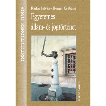 Egyetemes állam- és jogtörténet Egyetemes állam- és jogtörténet
