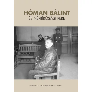 Hóman Bálint és népbírósági pere