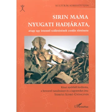 Sirin mama nyugati hadjárata, avagy egy istennő születésének csodás története