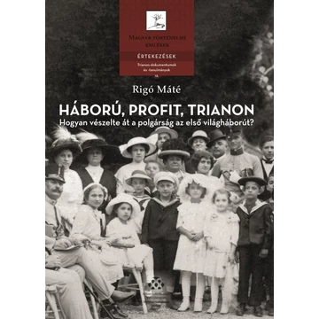 Háború, profit, Trianon