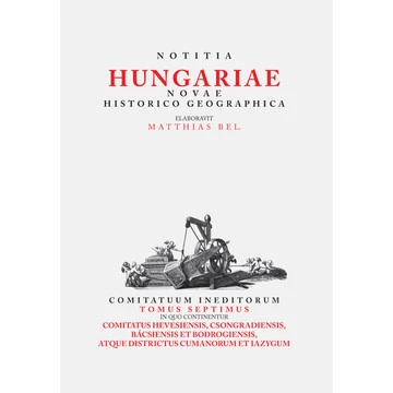 Notitia Hungariae Novae Historico Geographica. VII.