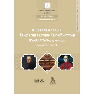 Giuseppe Garampi és az egri Eszterházy-könyvtár gyarapítása, 1776–1790. Dokumentumok