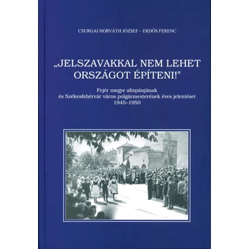 „Jelszavakkal nem lehet országot építeni!”