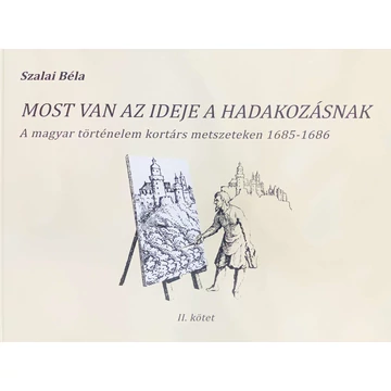 Most van az ideje a hadakozásnak II. kötet Most van az ideje a hadakozásnak II. kötet