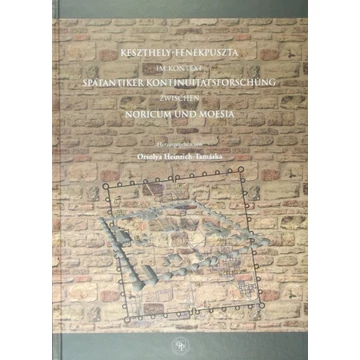 Keszthely-Fenékpuszta im Kontext spätantiker Kontinuitätsforschung zwischen Noricum und Moesia