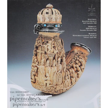 The History of the Hungarian Pipemaker's Craft The History of the Hungarian Pipemaker's Craft