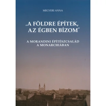 „A földre építek, az égben bízom” „A földre építek, az égben bízom”