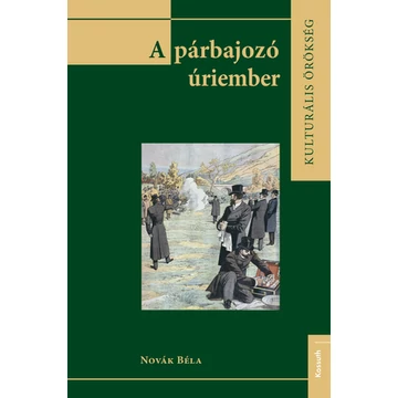 A párbajozó úriember A párbajozó úriember