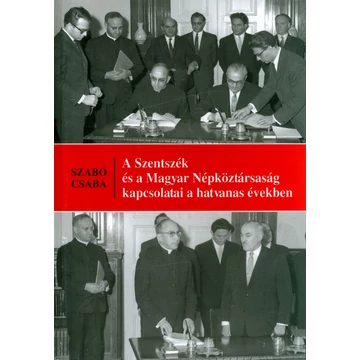 A Szentszék és a Magyar Népköztársaság kapcsolatai a hatvanas években