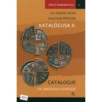 Az Árpád-kori magyar pénzek katalógusa. II./Catalogue of Árpádian Coinage. II.
