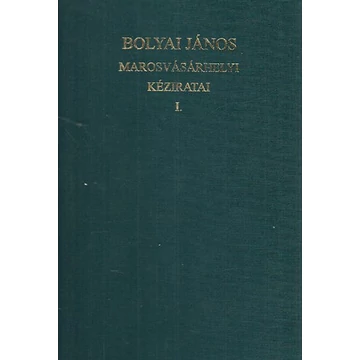 Bolyai János marosvásárhelyi kéziratai. I.