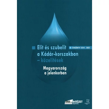 Elit és szubelit a Kádár-korszakban – közelítések