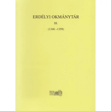 Erdélyi Okmánytár. III. 1340–1359