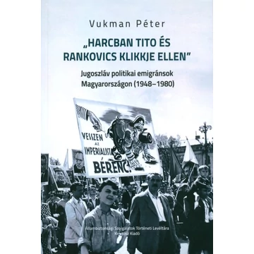 „Harcban Tito és Rankovics klikkje ellen”