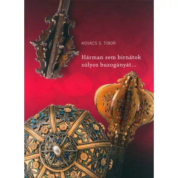 Hárman sem birnátok súlyos buzogányát…