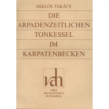 Die arpadenzeitlichen Tonkessel in Karpatenbecken Die arpadenzeitlichen Tonkessel in Karpatenbecken