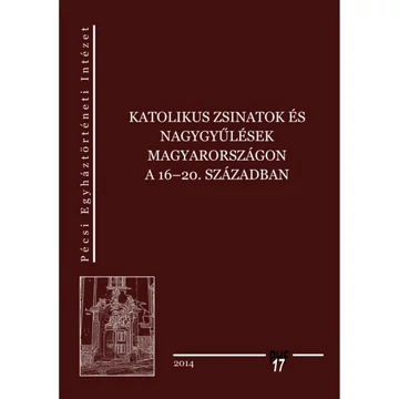 Katolikus zsinatok és nagygyűlések Magyarországon a 16–20. században