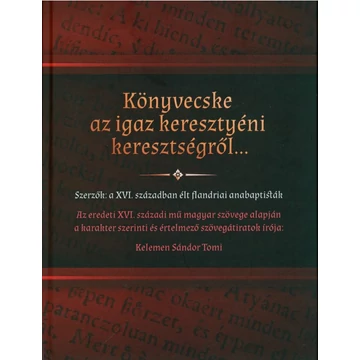 Könyvecske az igaz keresztyéni keresztségről…
