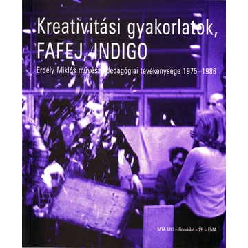 Kreativitási gyakorlatok, FAFEJ, INDIGO Kreativitási gyakorlatok, FAFEJ, INDIGO