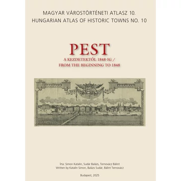 Pest [várostörténeti atlasz, térképmellékletekkel]