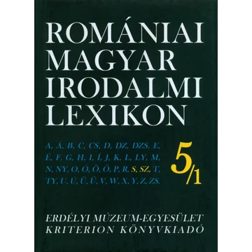 Romániai Magyar Irodalmi Lexikon. 5/1. [S–Sz]