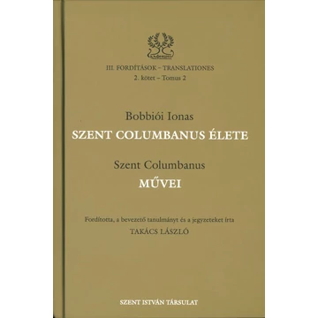 Szent Columbanus élete és művei Szent Columbanus élete és művei