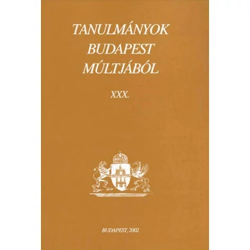 Tanulmányok Budapest múltjából XXX.