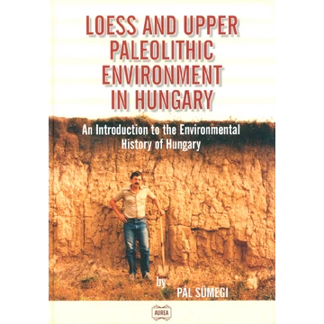 Loess and Upper Paleolithic Environment in Hungary