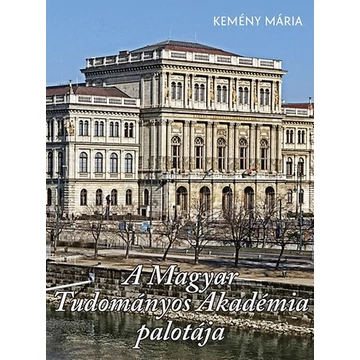A Magyar Tudományos Akadémia palotája A Magyar Tudományos Akadémia palotája