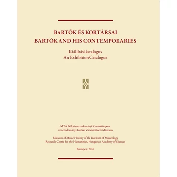 Bartók és kortársai/Bartók and his Contemporaries