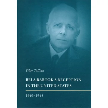 Béla Bartók's Reception in the United States 1940–1945