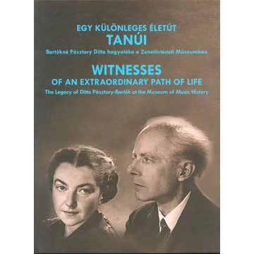 Egy különleges életút tanúi/Witnesses of an Extraordinary Path of Life