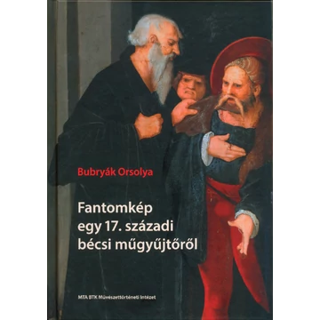 Fantomkép egy 17. századi bécsi műgyűjtőről Fantomkép egy 17. századi bécsi műgyűjtőről