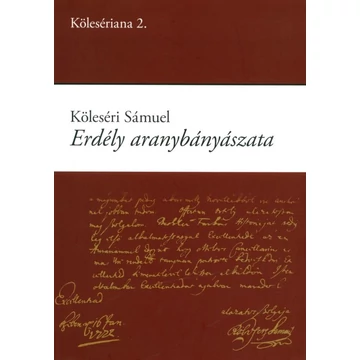 Erdély aranybányászata (Auraria Romano-Dacica Cibinii, 1717)
