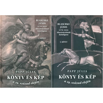 Könyv és kép a 19. század elején. I–II. Könyv és kép a 19. század elején. I–II.