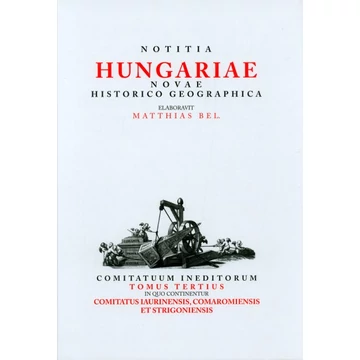 Notitia Hungariae Novae Historico Geographica. III.