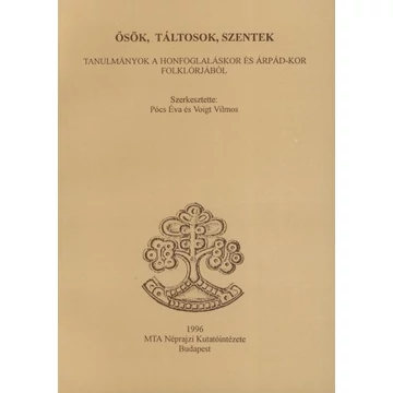Ősök, táltosok, szentek Ősök, táltosok, szentek