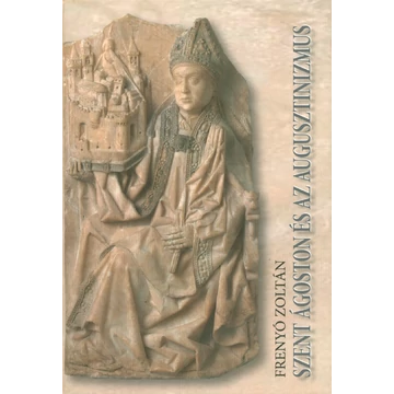 Szent Ágoston és az augusztnizmus