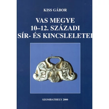 Vas megye 10–12. századi sír- és kincsleletei