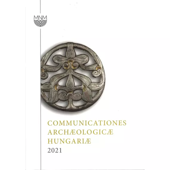 Communicationes Archaeologicae Hungariae. 2021