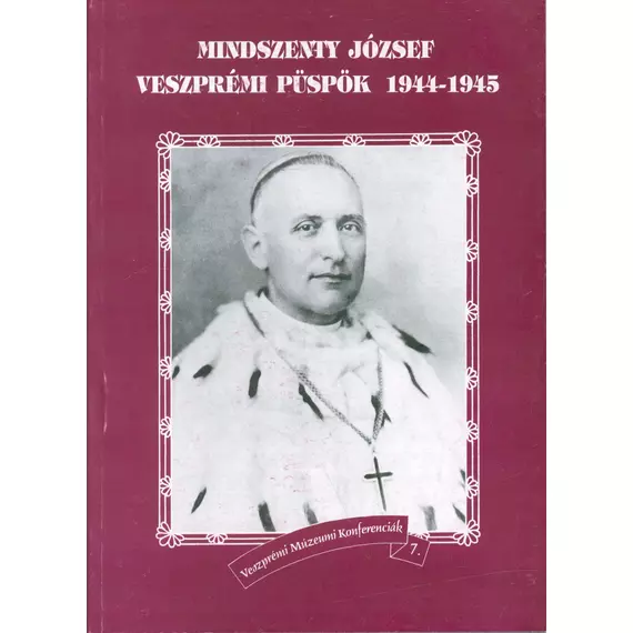 Mindszenty József veszprémi püspök 1944–1945