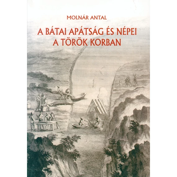 A bátai apátság és népei a török korban