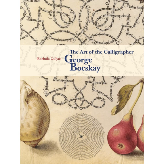 The Art of the Calligrapher George Bocskay