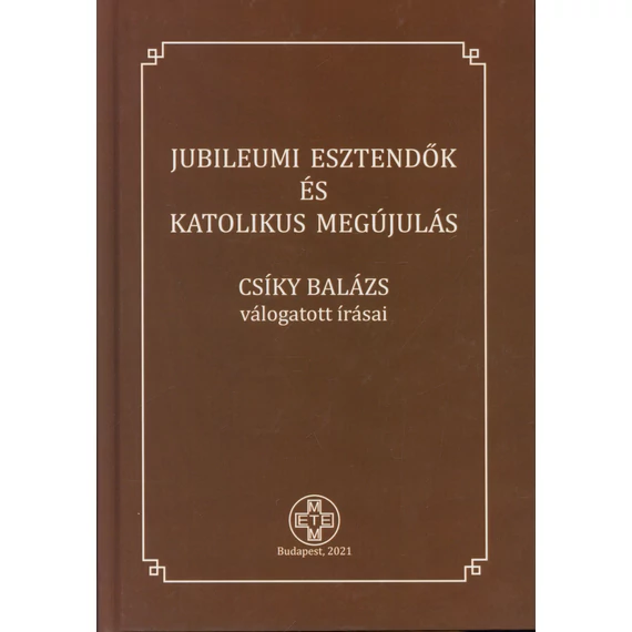 Jubileumi esztendők és katolikus megújulás
