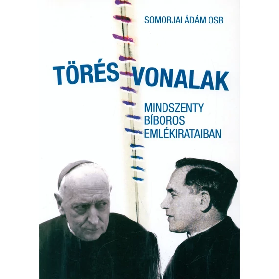 Törésvonalak Mindszenty bíboros emlékirataiban. Tartalmi és szövegközlési sajátosságok. Vecsey József, a társszerző